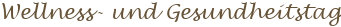 Wellness- und Gesundheitstag